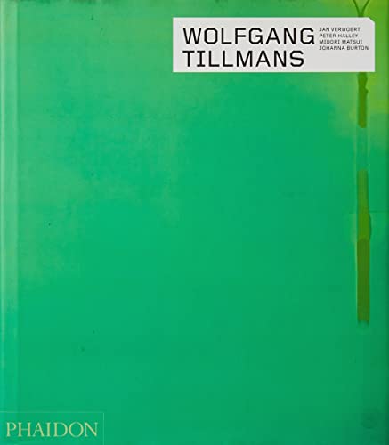 Wolfgang Tillmans (Phaidon Contemporary Artists, Band 0) von PHAIDON
